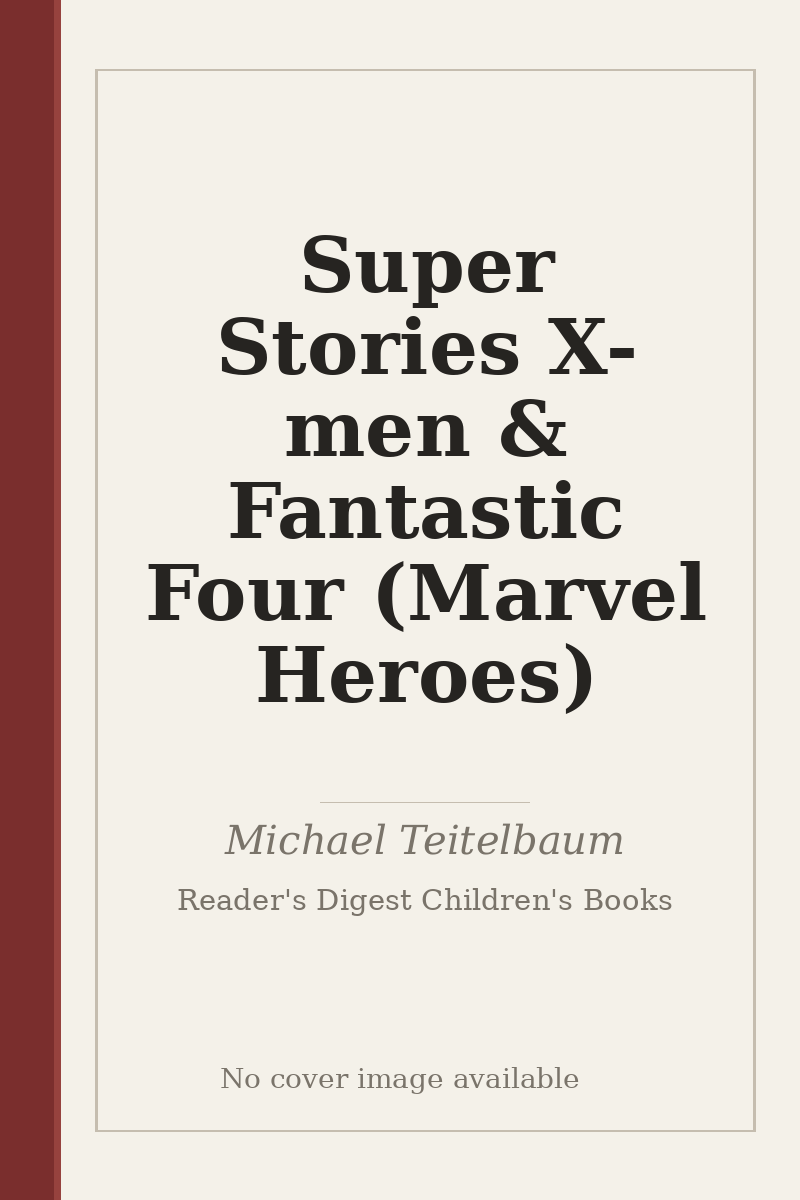 Super Stories X-men & Fantastic Four (Marvel Heroes) - no cover image available