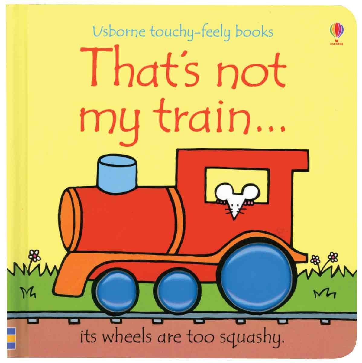That's Not My Train (UsborneTouchy-Feely)