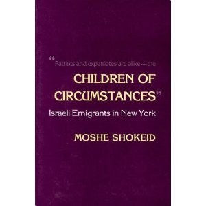 Children of Circumstances: Israeli Emigrants in New York (Anthropology of Contemporary Issues)