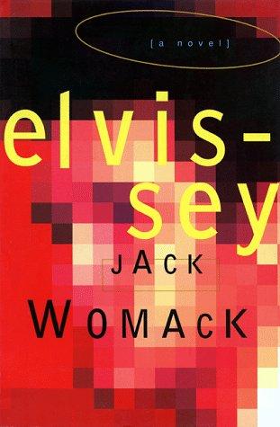 Elvissey (Jack Womack)