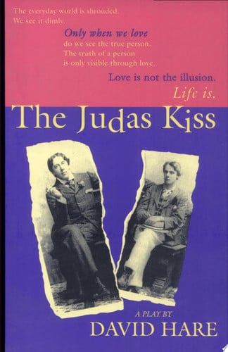 The Judas Kiss: A Play