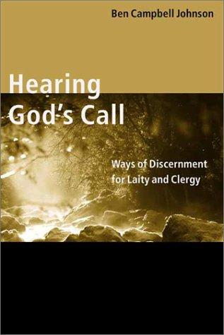 Hearing Gods Call: Ways of Discernment for Laity and Clergy