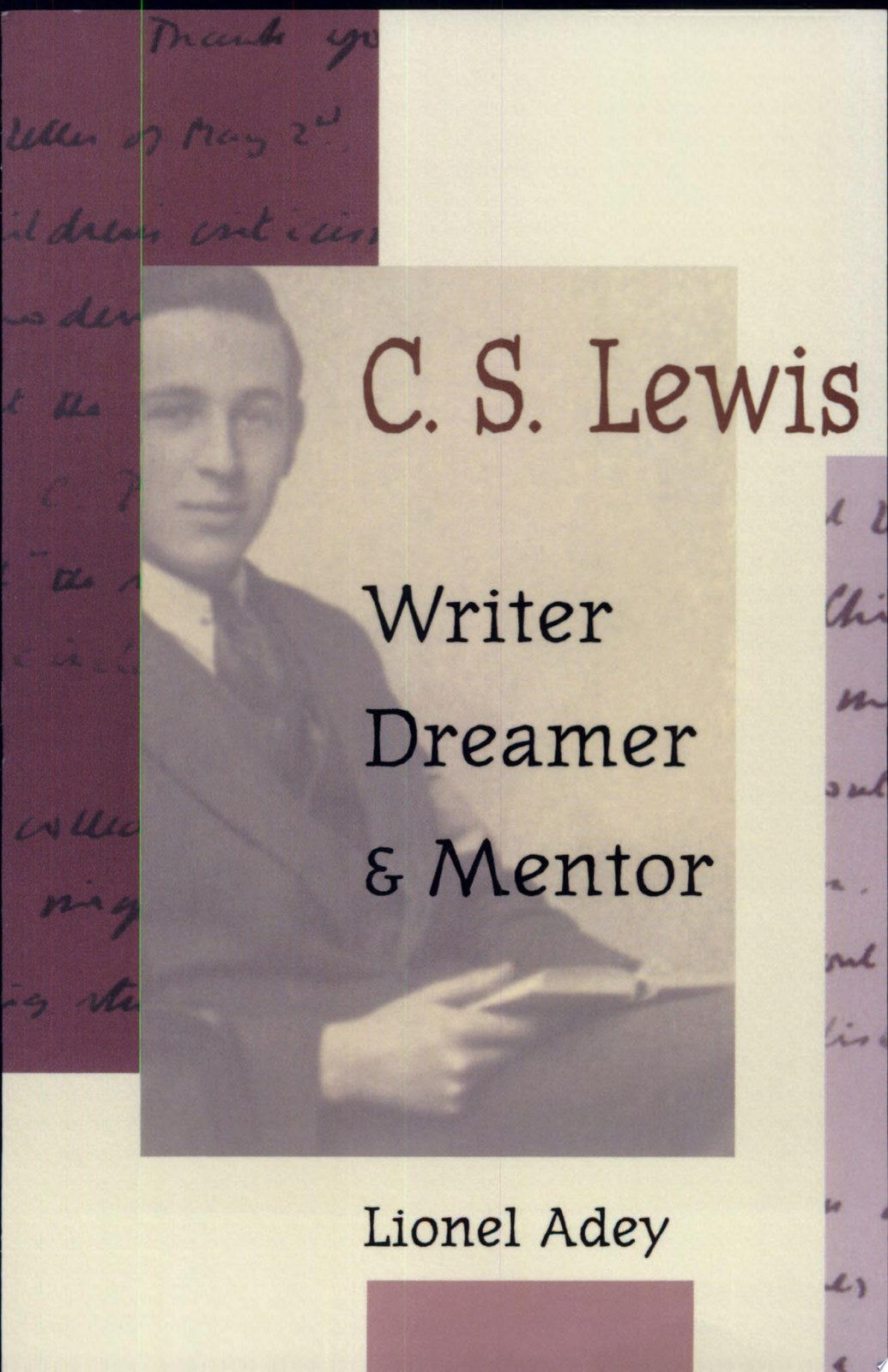 C.S.Lewis: Writer, Dreamer and Mentor
