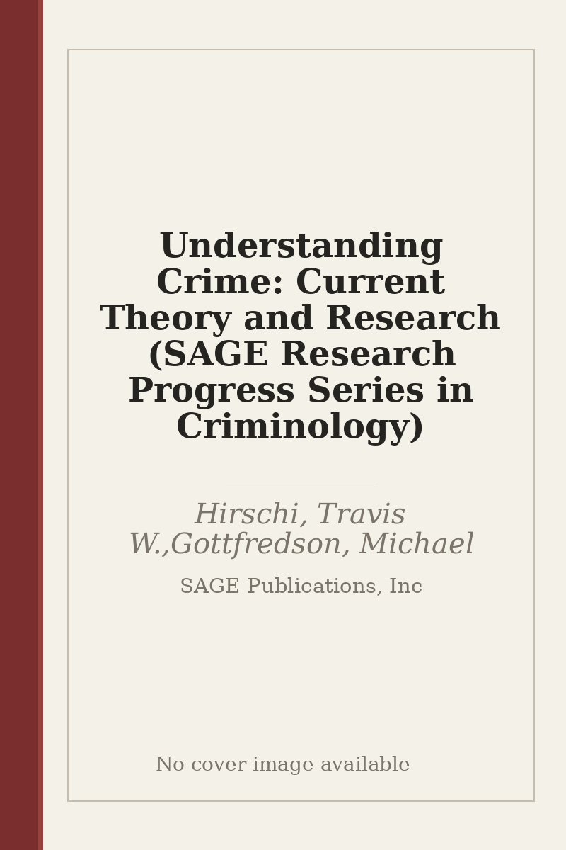 Understanding Crime: Current Theory and Research (SAGE Research Progress Series in Criminology) - no cover image available