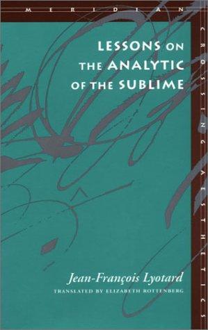 Lessons on the Analytic of the Sublime: Kant's Critique of Judgment, Sections 23-29 (Meridian: Crossing Aesthetics)
