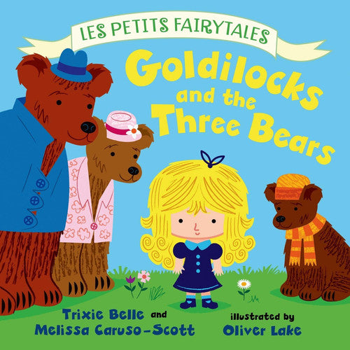 Goldilocks and the Three Bears (Les Petits Fairytales)