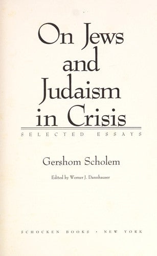 On Jews and Judaism in Crisis: Selected Essays