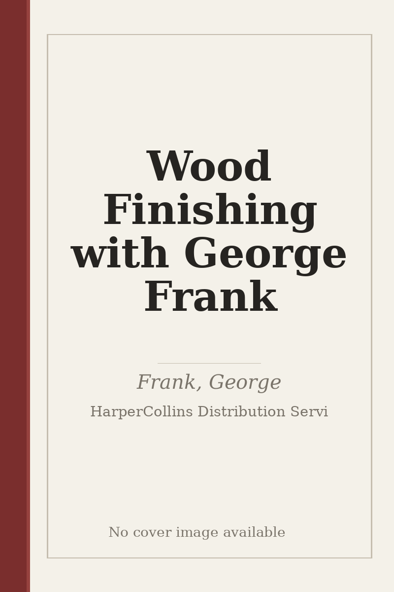 Wood Finishing with George Frank - no cover image available