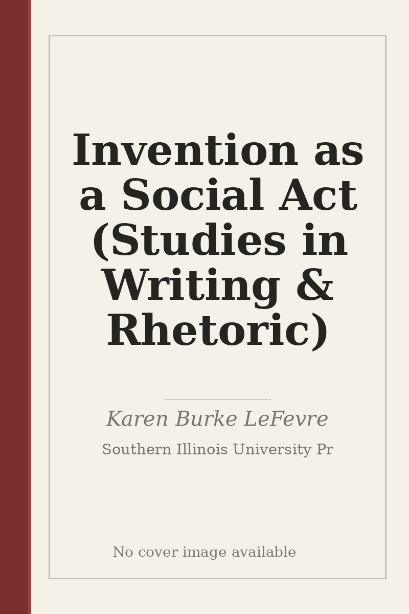 Invention as a Social Act (Studies in Writing & Rhetoric) - no cover image available