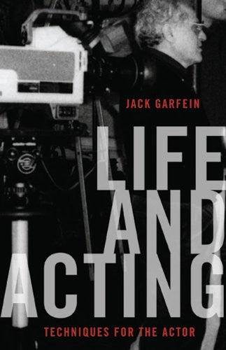 Life and Acting: Techniques for the Actor