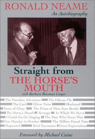 Straight from the Horse's Mouth: Ronald Neame, an Autobiography (Scarecrow Filmmakers): 98 (The Scarecrow Filmmakers Series)