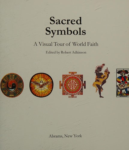 Sacred Symbols: A Visual Tour of World Faith