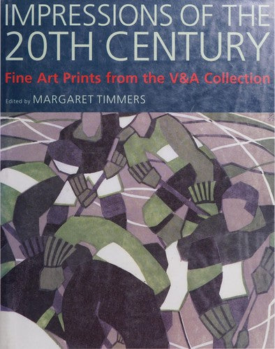 Impressions of the 20th Century: Fine Art Prints from the V&a Collection