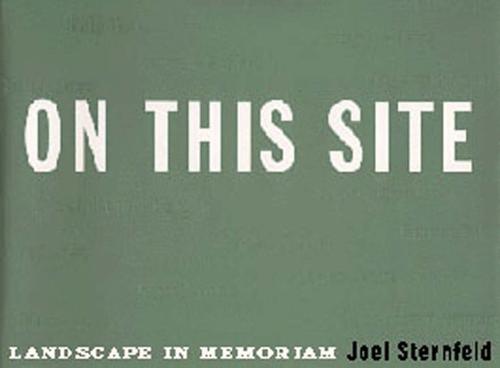 On This Site: Landscape in Memoriam