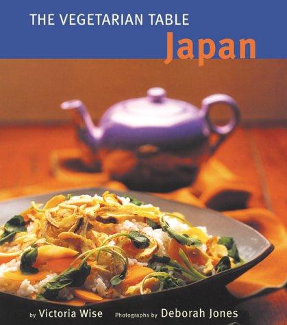 The Japan: The Vegetarian Table (Vegetarian Table S.)