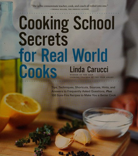 Cooking School Secrets for Real World Cooks