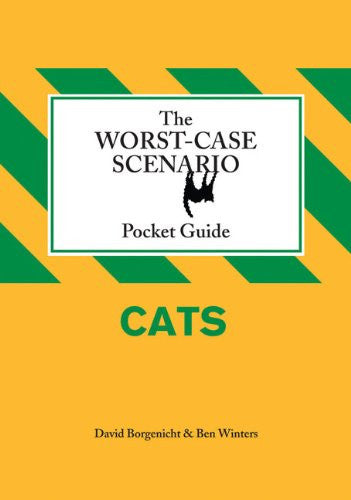 Worst-Case Scenario Pocket Guide: Cats (Worst-case ScenarioSurvival Handbook Series)