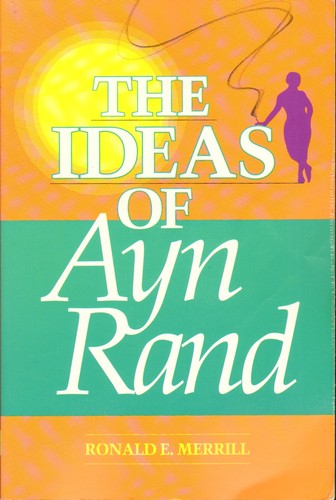 The Ideas of Ayn Rand