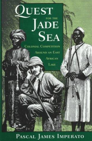 Quest For The Jade Sea: Colonial Competition Around An East African Lake