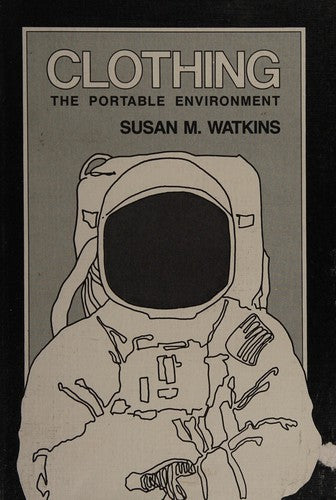 Clothing: The Portable Environment