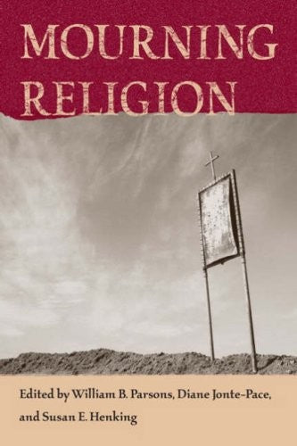 Mourning Religion (Studies in Religion and Culture)