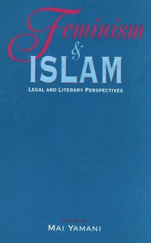 Feminism and Islam: Legal and Literary Perspectives