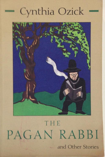 Pagan Rabbi and Other Stories (Library of Modern Jewish Literature)