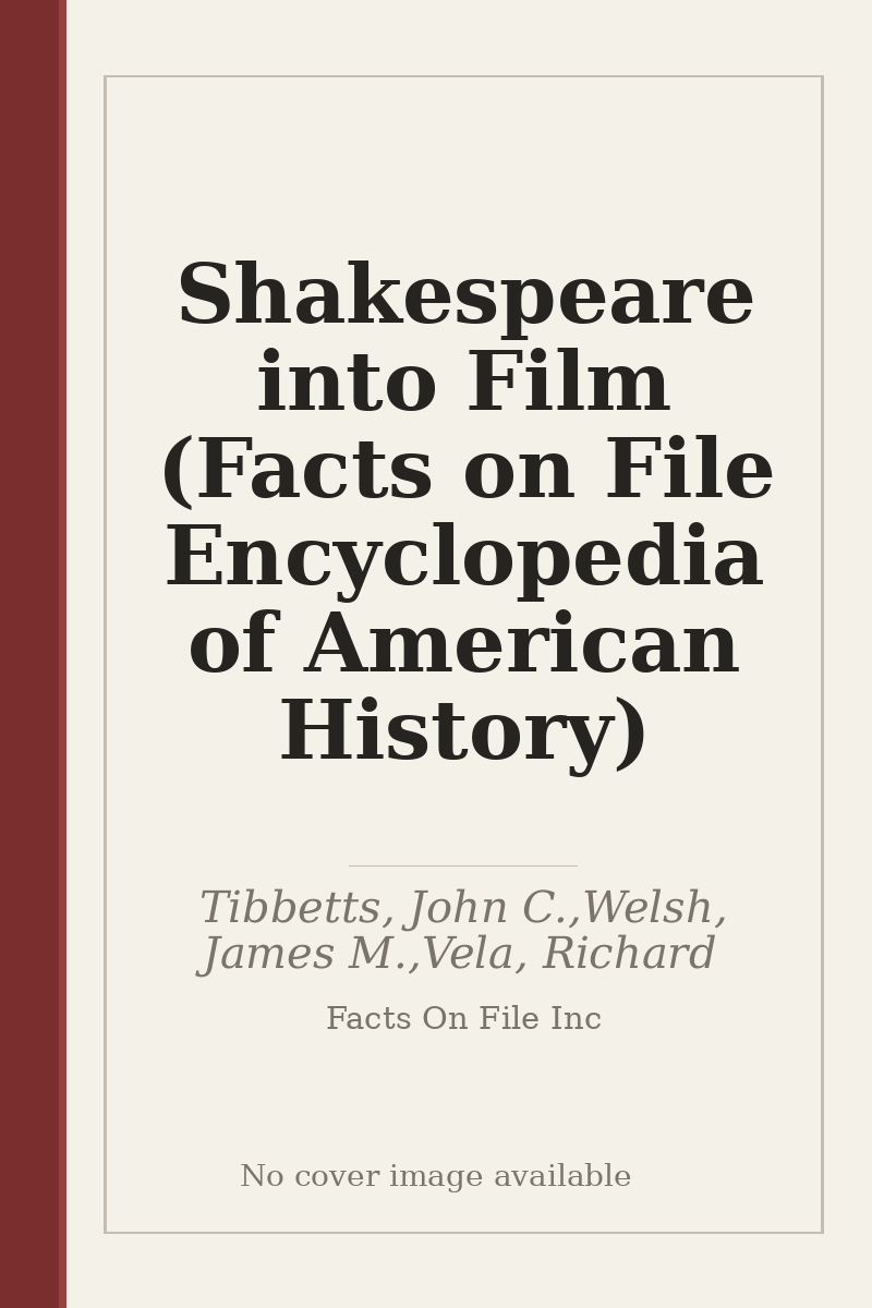 Shakespeare into Film (Facts on File Encyclopedia of American History) - no cover image available