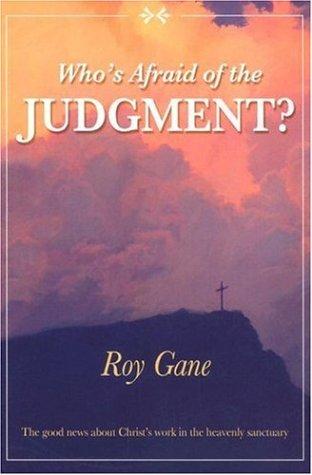 Who's Afraid of the Judgment?: The Good News About Christ's Work in Heavenly Sanctuary