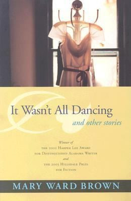 It Wasn't All Dancing: And Other Stories (Deep South Books)