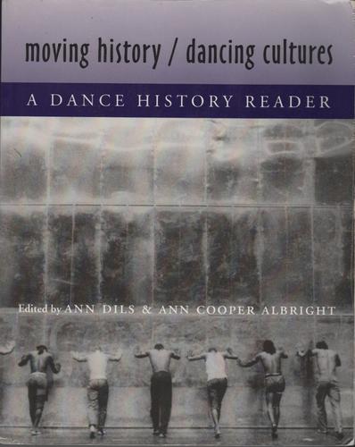 Moving History/Dancing Cultures: A Dance History Reader