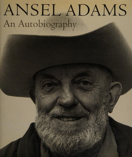 Ansel Adams: An Autobiography
