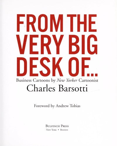 From the Very Big Desk of: Business Cartoons by New Yorker Cartoonist Charles Barsotti