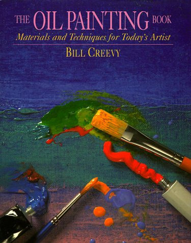 The Oil Painting Book: Materials and Techniques for Today's Artist