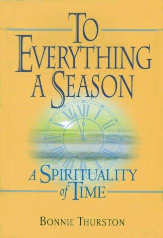 To Everything a Season: Spirituality of Time