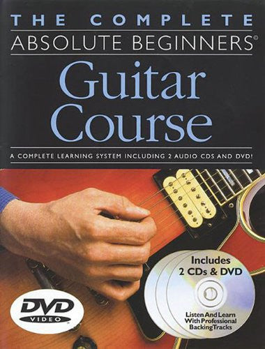 The Complete Absolute Beginners Guitar Course: Book/CD/DVD Pack