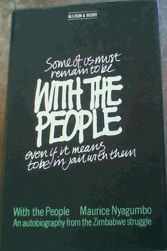 With the People: An Autobiography from the Zimbabwe Struggle