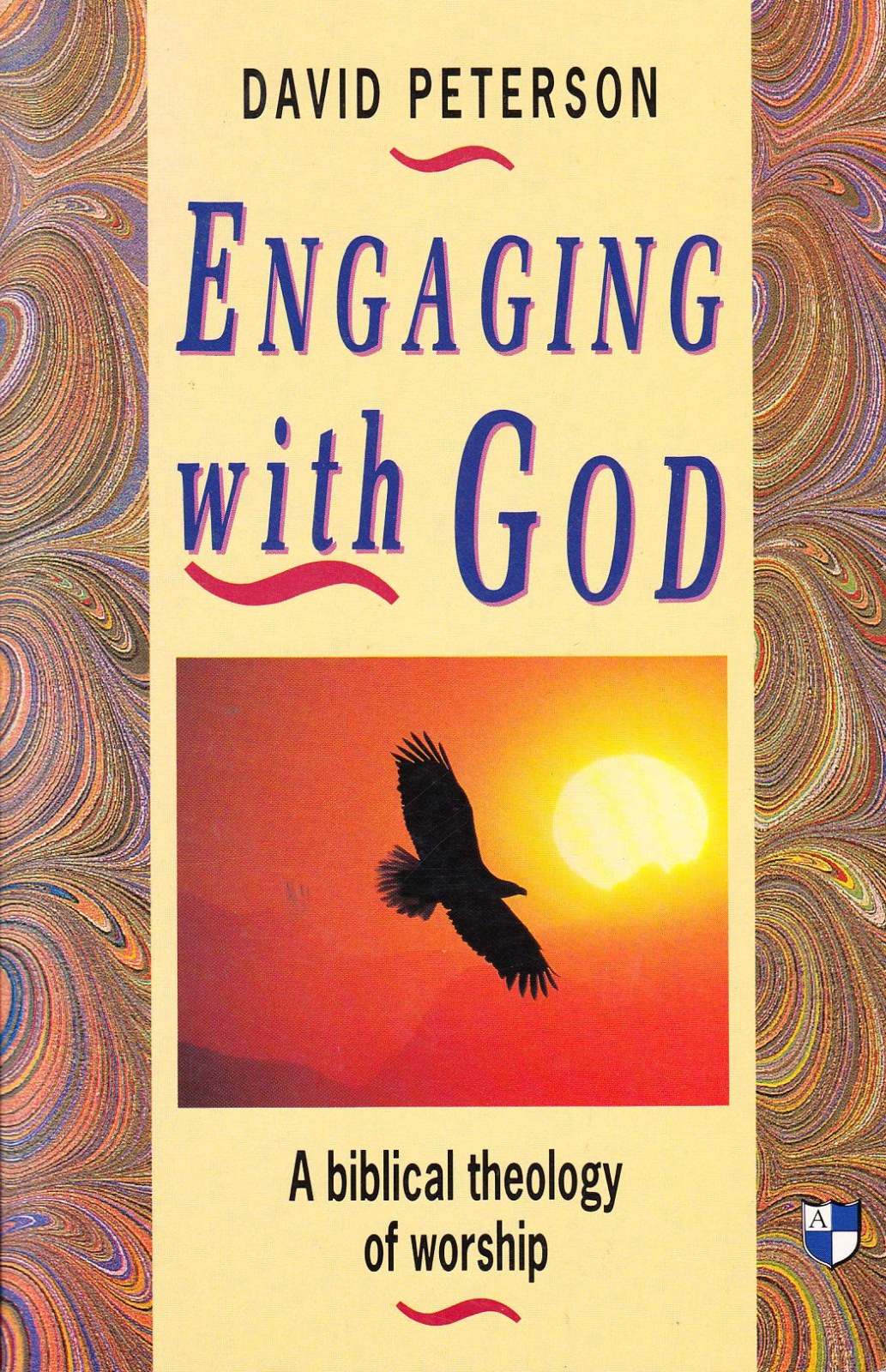 Engaging with God: Biblical Theology of Worship