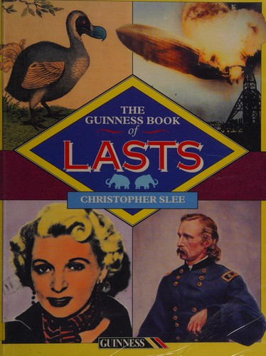 The Guinness Book of Lasts