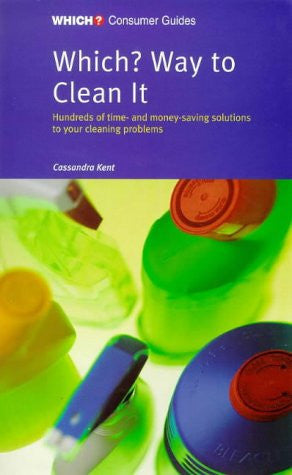 "Which?" Way to Clean it ("Which?" Consumer Guides)