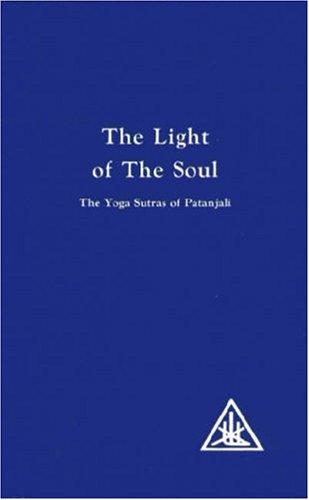 The Light of The Soul: The Yoga Sutras of Patanjali