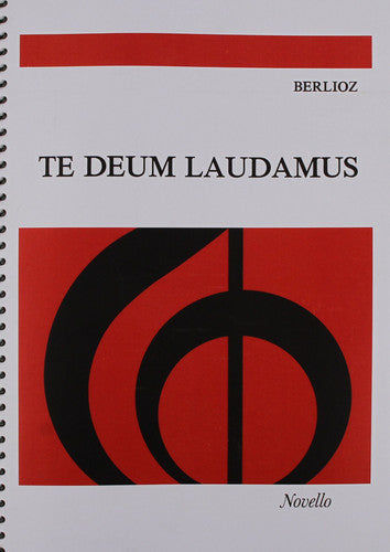 Hector Berlioz: Te Deum Laudamus
