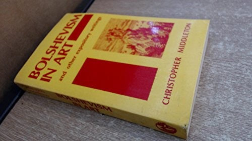 Bolshevism in Art and Expository Writings