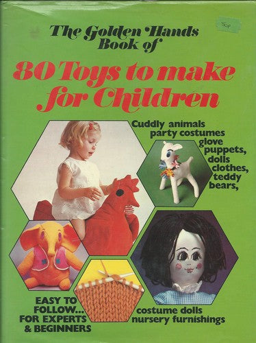 80 Toys to Make for Children ("Golden Hands" S.)