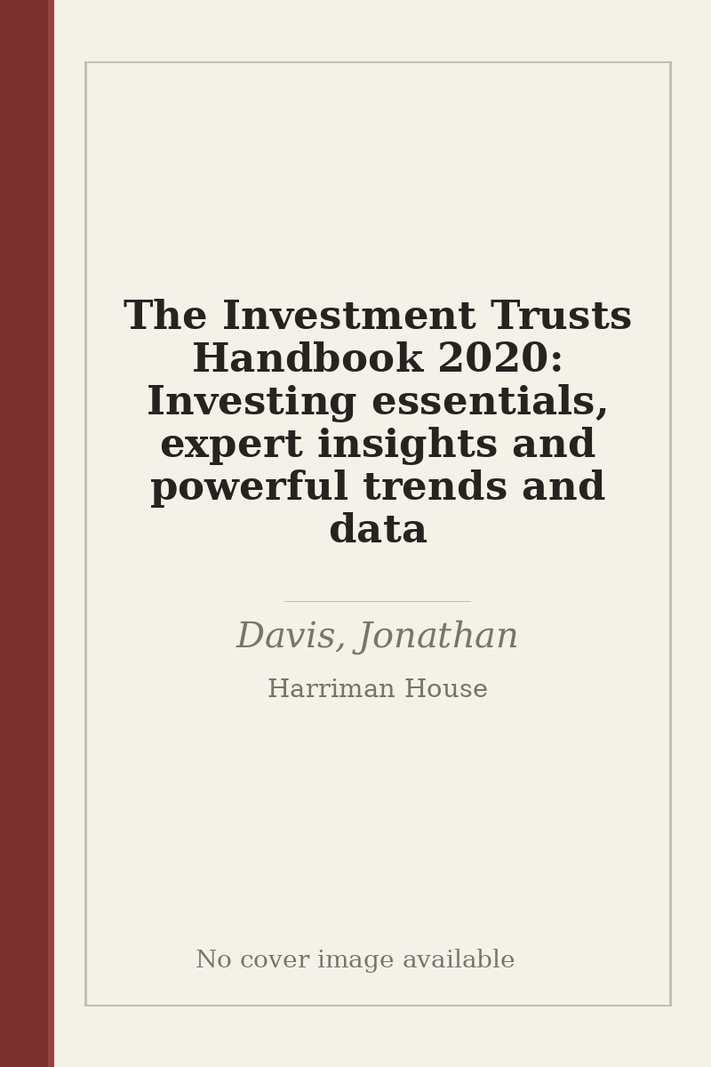 The Investment Trusts Handbook 2020: Investing essentials, expert insights and powerful trends and data - no cover image available