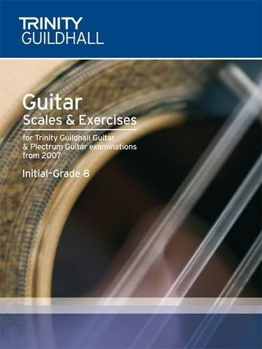 Guitar Scales and Exercises. Intial-Gd8: Guitar Teaching (Classical