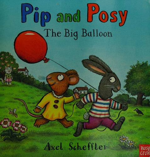 Pip and Posy: The Big Balloon