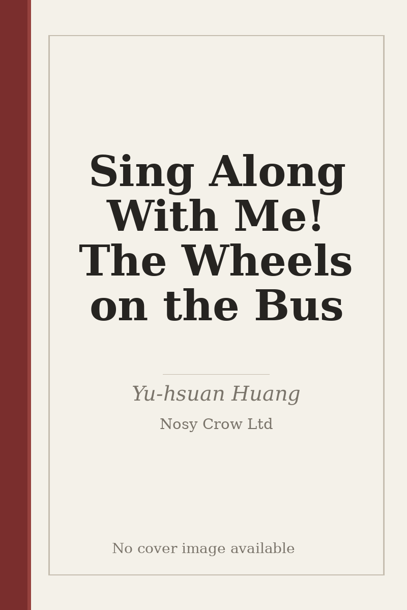 Sing Along With Me! The Wheels on the Bus - no cover image available