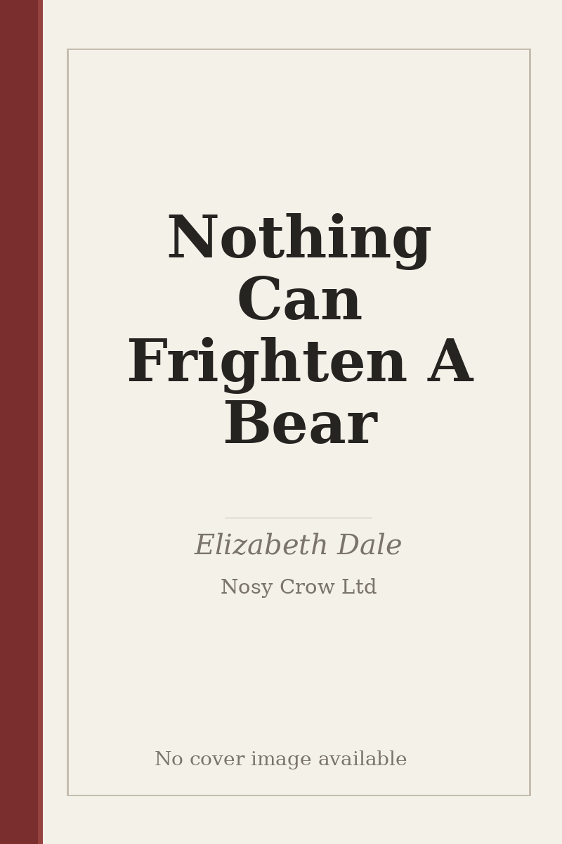 Nothing Can Frighten A Bear - no cover image available