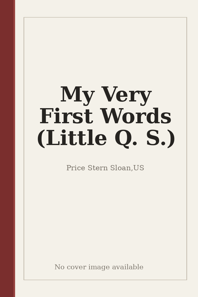 My Very First Words (Little Q. S.) - no cover image available